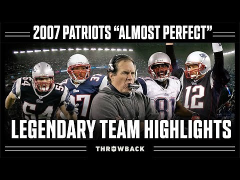 2007 Patriots: GREATEST Team to Not Win Super Bowl! | Legendary Teams
