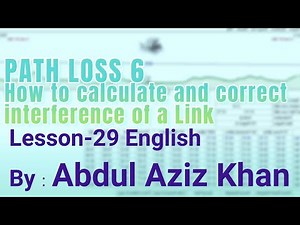 Lesson-29-How to calculate and correct interference of a link in PathLoss-6 English