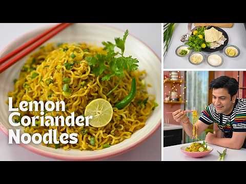 Lemon Coriander Noodles | Instant Maggi Recipe | Tasty Masala Noodles | Snack | Kunal Kapur Recipes