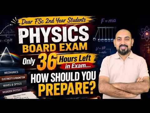 FSc 2nd Year Physics in 36 Hours | Last Days Prep Booster Session