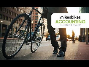 MikesBikes Accounting Simulation: Tutorial Video
