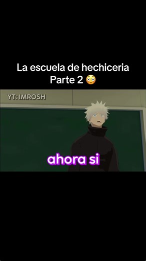 La escuela de hechicería Parte 2: Jujutsu Kaisen