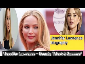 Jennifer Lawrence | Life, Career & Inspiring Journey