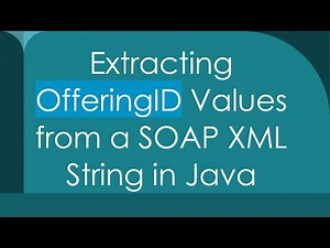 Extracting OfferingID Values from a SOAP XML String in Java