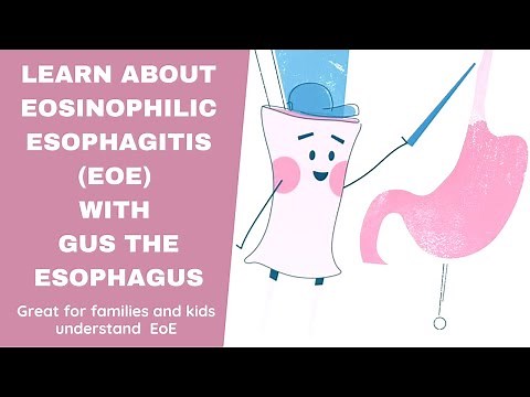 Learn about Eosinophilic Esophagitis (EoE) with Gus the Esophagus