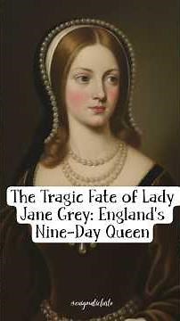 The TRAGIC FATE of Lady Jane Grey #history #tudor #queen #jane #england