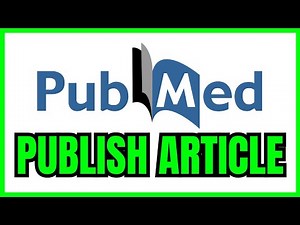 How To PUBLISH Article In PubMed (EXPLAINED) 2026