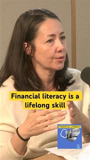Financial literacy is a lifelong skill