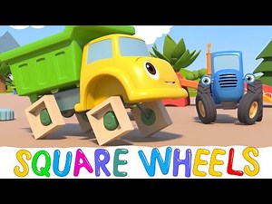 Square wheels truck - Blue Tractor - Kids songs and cartoons