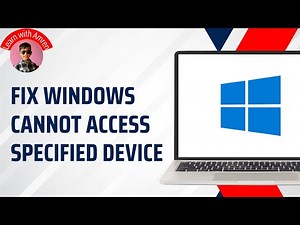 How to Fix Windows Cannot Access Specified Device