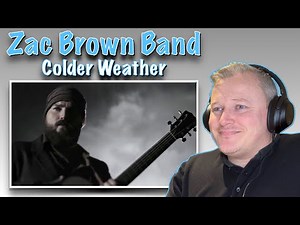 FIRST TIME HEARING Zac Brown Band - Colder Weather (REACTION)