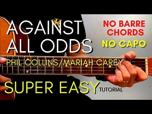 Phil Collins / Mariah Carey - AGAINST ALL ODDS CHORDS (EASY GUITAR TUTORIAL) for BEGINNERS