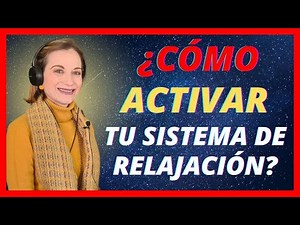CÓMO ACTIVAR EL SISTEMA NERVIOSO PARASIMPATICO