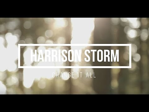 Harrison Storm - Change it all (Lyrics video)