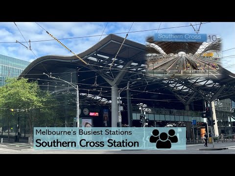 Melbourne‘s Busiest Station - Southern Cross Station