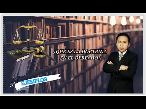 ¿QUE ES LA DOCTRINA EN EL DERECHO?
