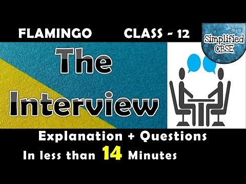 The Interview | Full Explanation + Important Questions | Class 12 - Flamingo | Chapter 7 in Hindi