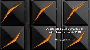 Accelerated Data Compression with Linux on LinuxONE III – Managing Data Growth