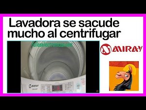 Miray washing machine shakes a lot when spinning