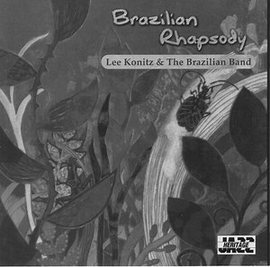 Lee Konitz & The Brazilian Band - Brazilian Rhapsody