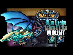 Azure Drake And Blue drake Wow | Mount Guide