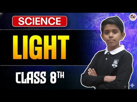 Light Class 8 Science Chapter | Reflection, Human Eye, Braille | Easy Explanation