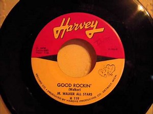 JR WALKER ALL STARS - GOOD ROCKIN'