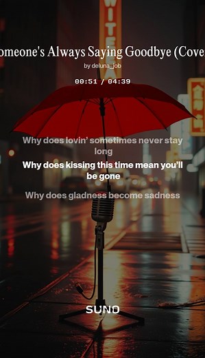 Someone's Always Saying Goodbye (Cover)