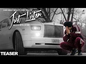 Teaser | Just Listen | Sidhu Moose Wala ft. Sunny Malton | BYG BYRD | Full Video Out Now
