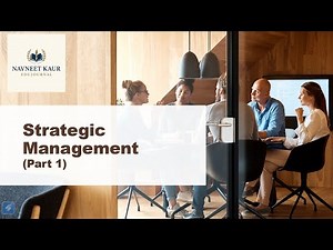 Strategic Management | Beginners Guide (Part 1)