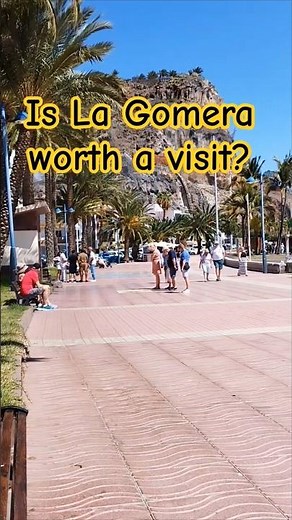 La Gomera Is Better Than You Think!