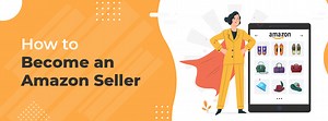 How to Become an Amazon Seller in 2025: 5 Steps