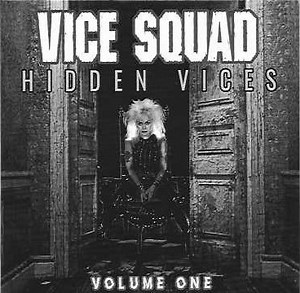 Vice Squad - Hidden Vices Volume One