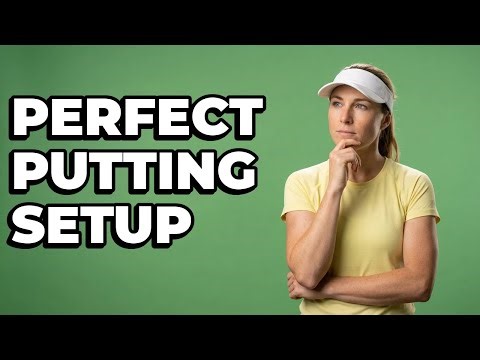 How To Set Up Ball Position For Putting?