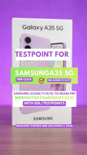 SAMSUNG A35 5G (SM-A356E) FRP UNLOCK REMOVE VIA EDL/TESTPOINTS -100% WORKING 2026