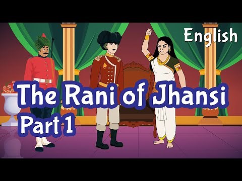 Rani Laxmi Bai of Jhansi Story in English | Indian History : Jhansi Ki Rani | Pebbles Stories