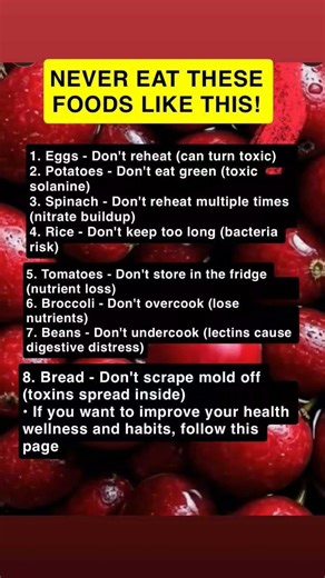 NEVER EAT THESE FOODS LIKE THIS!
