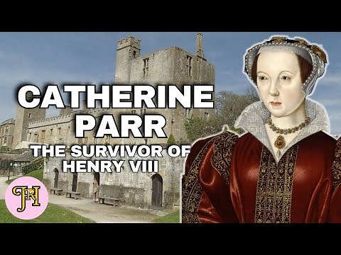 Catherine Parr - The Survivor Of Henry VIII History Documentary