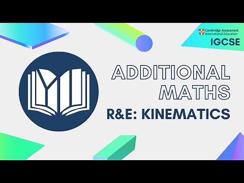 CIE IGCSE Additional Maths: Kinematics