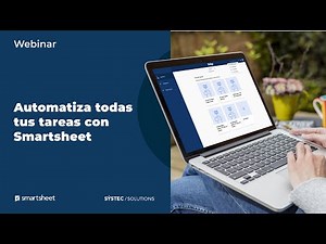 Webinar | Automatiza todas tus tareas con Smartsheet