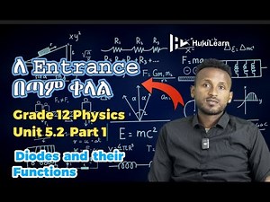 Grade 12 Physics: Unit 5 | 5.2 Part 1 | Diodes and their Functions