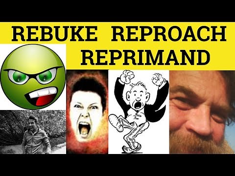 🔵 Reproach or Rebuke or Reprimand or Reprove - Difference Meaning Definition Examples - ESL English