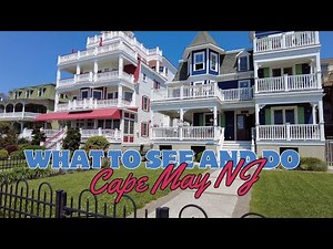 Cape May NJ | Top things to see and do
