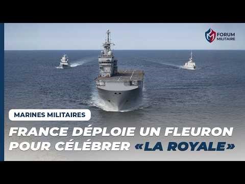 La France déploie un fleuron de sa marine pour célébrer 400 ans de « la Royale »