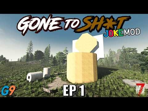 7 Days to Die - Joke Mod EP1 (Trying to Survive in a Toilet)
