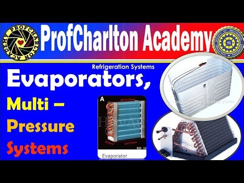 EVAPORATORS|| MULTI PRESSURE REFRIGERATION SYSTEMS Episode 1