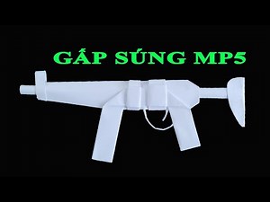 Gấp Súng MP5 | Cách Làm Súng Mp5 (Free Fire) Bằng Giấy | Origami FF