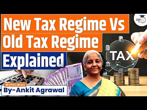 New Tax Regime vs Old Tax Regime: Which Is Better? | Economy | UPSC