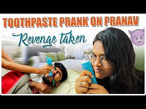 TOOTHPASTE PRANK ON PRANAV || REVENGE TAKEN || @JustBananaPranav @sneholic