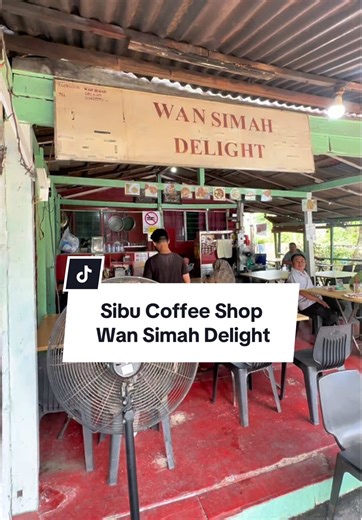 Discover Sibu Coffee Shop at Wan Simah Delight